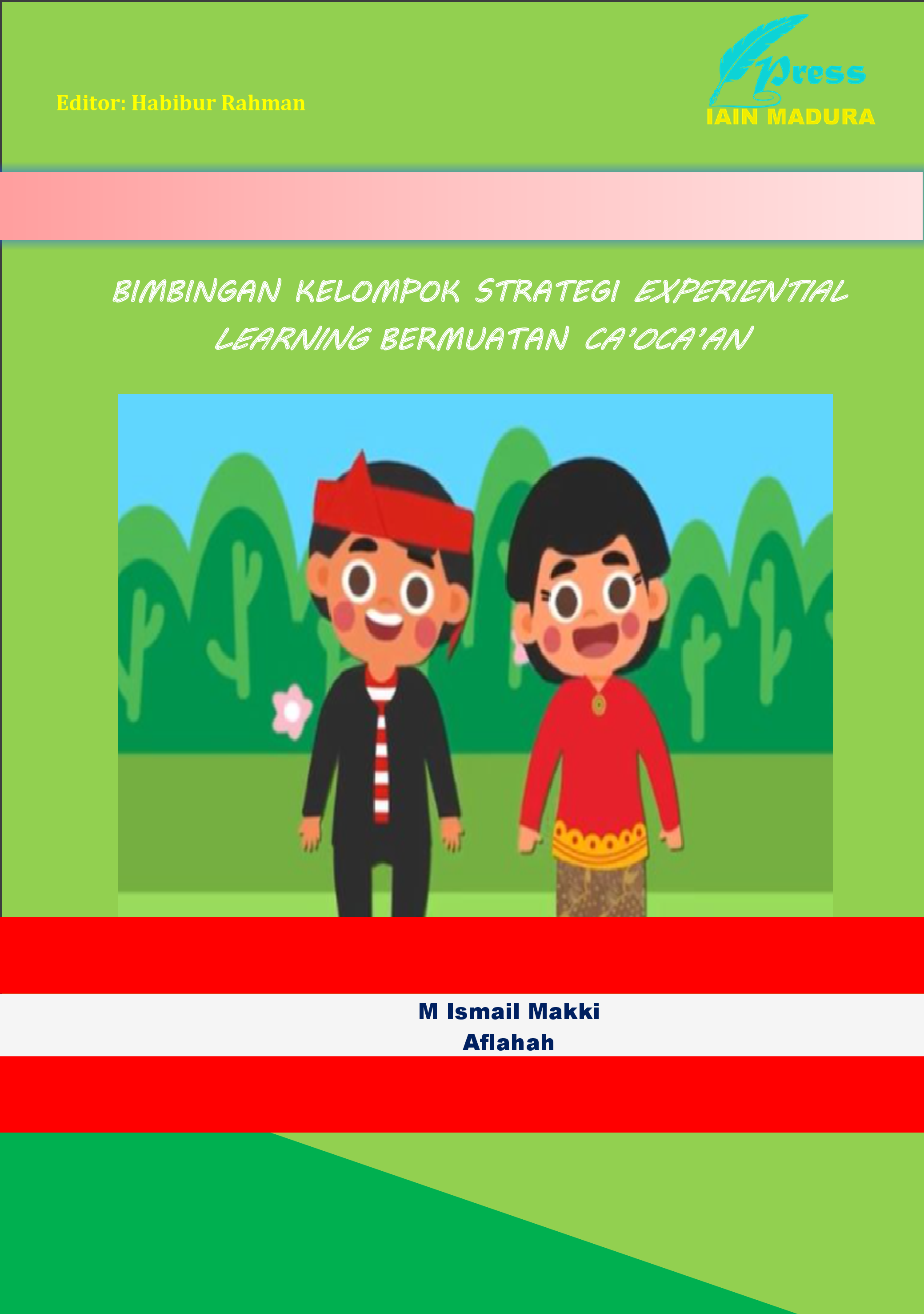 Bimbingan Kelompok Strategi Experiential Learning Bermuatan Caâ€™ocaâ€™an
