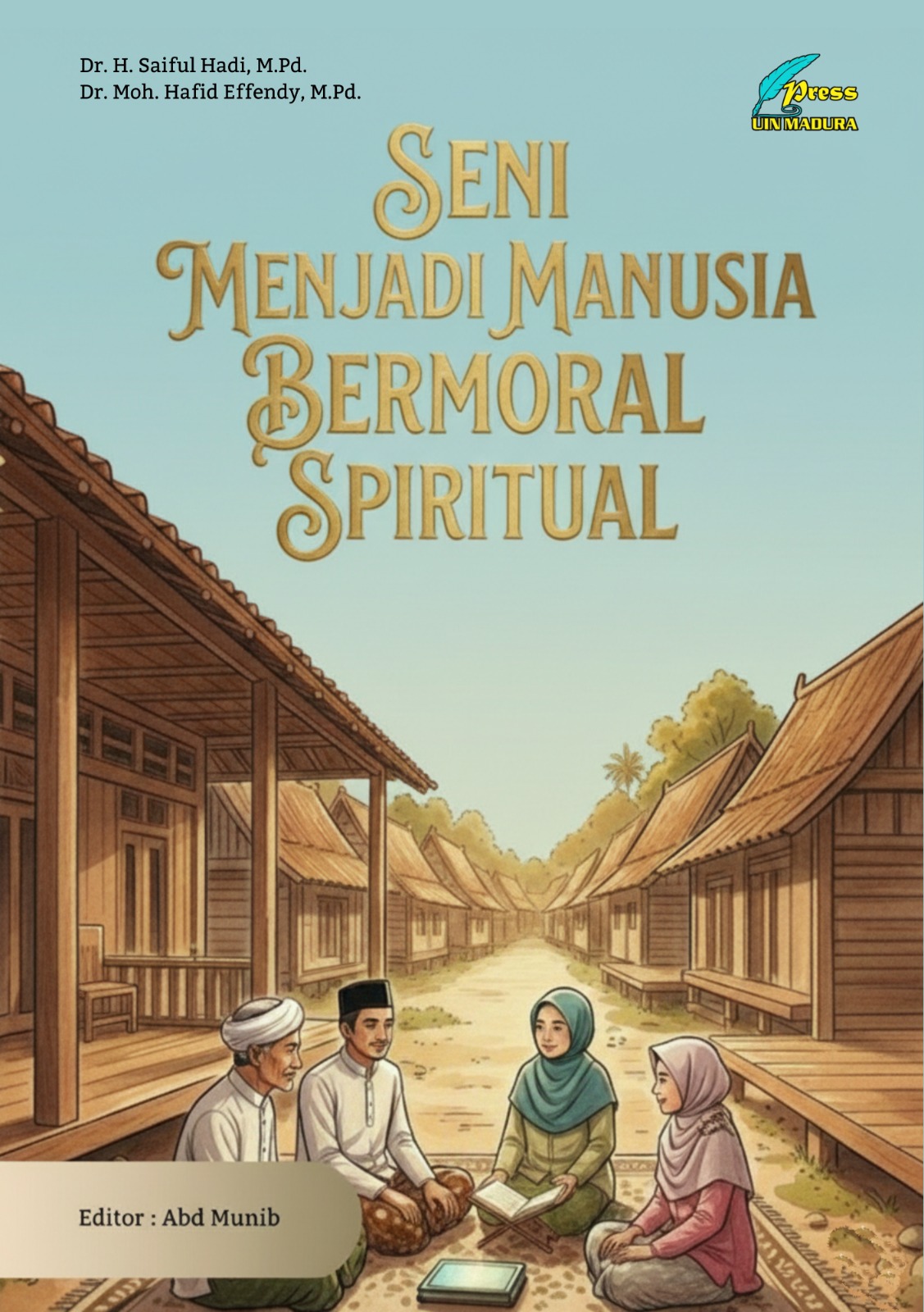 Seni Menjadi Manusia Bermoral Spiritual