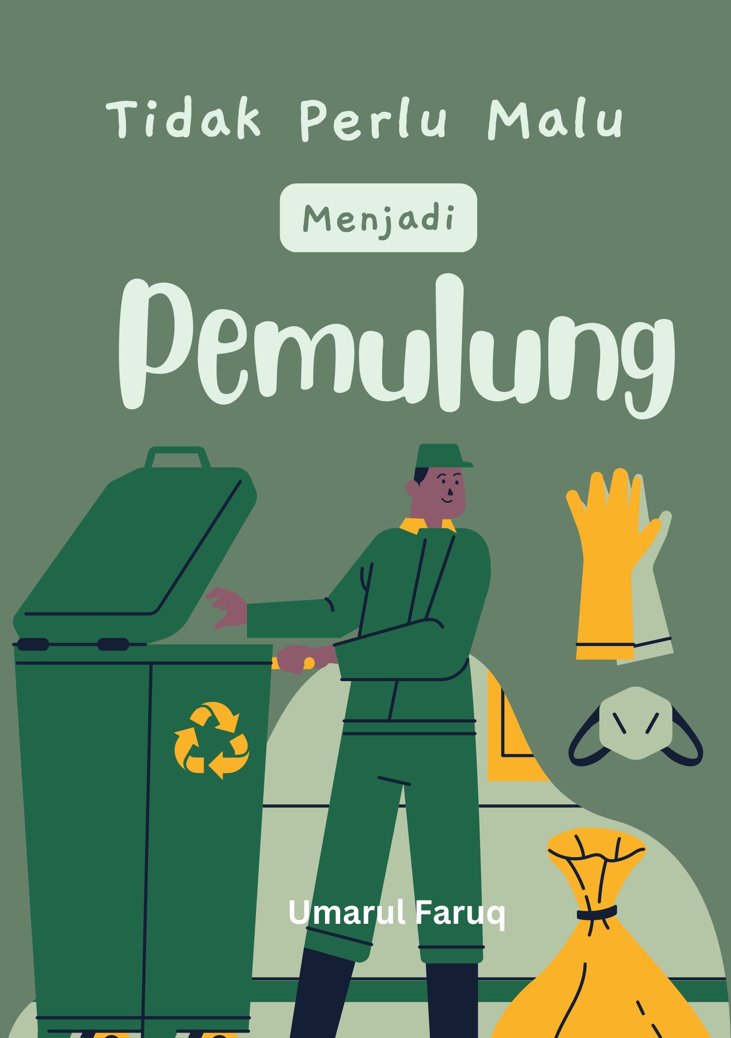 Tidak Perlu Malu Menjadi Pemulung