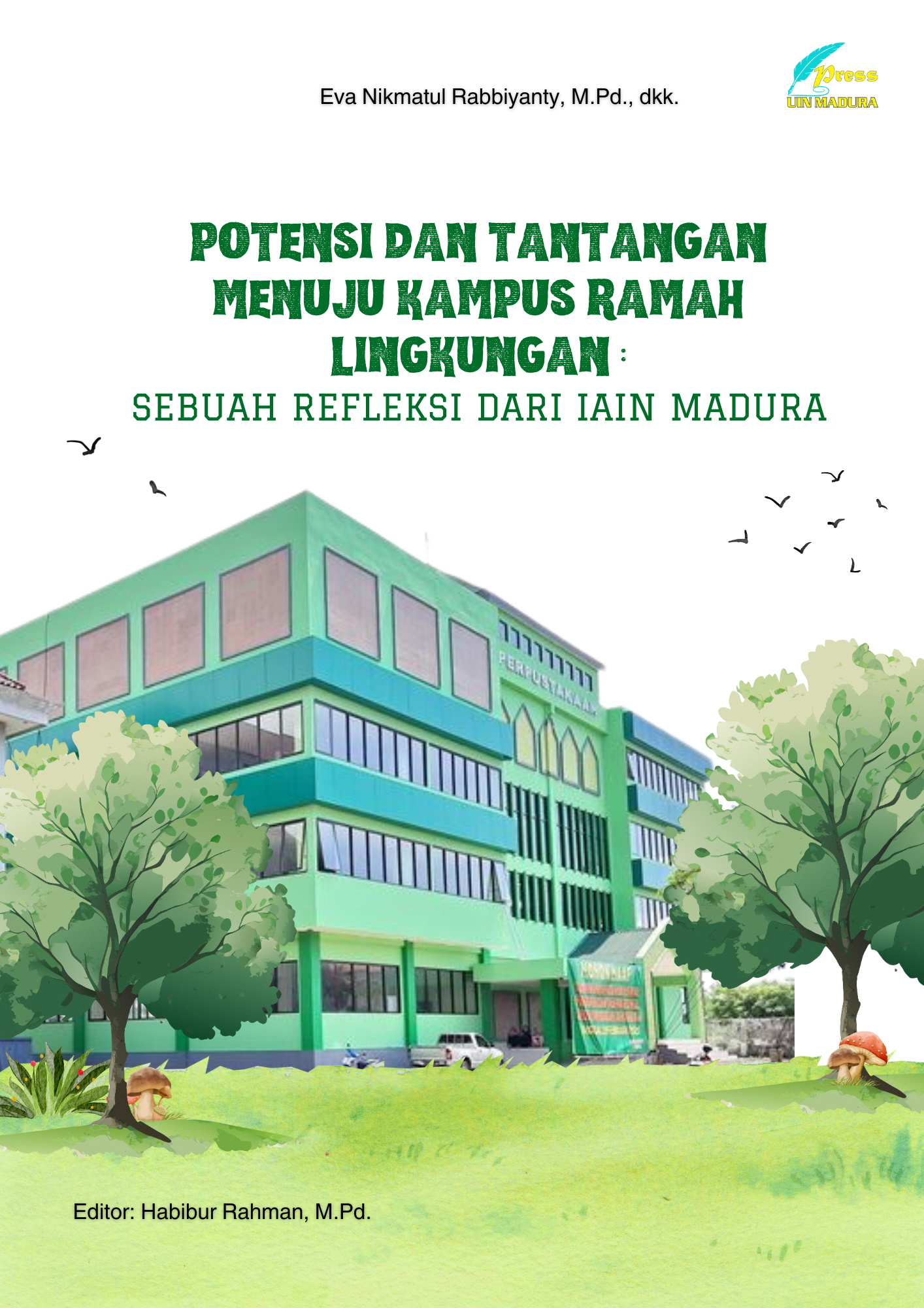 Potensi dan Tantangan Menuju Kampus Ramah Lingkungan