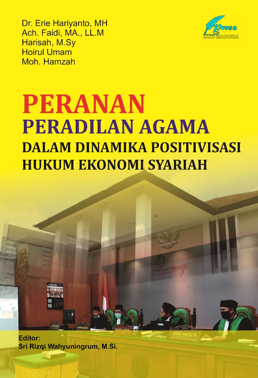 PERANAN PERADILAN AGAMA DALAM DINAMIKA POSITIVISASI HUKUM EKONOMI SYARIAH