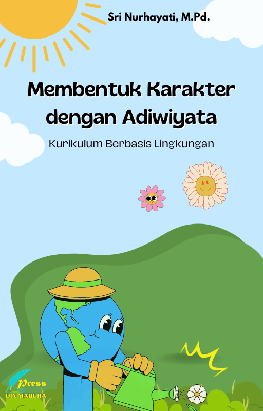 Membentuk Karakter dengan Adiwiyata (Kurikulum Berbasis Lingkungan)